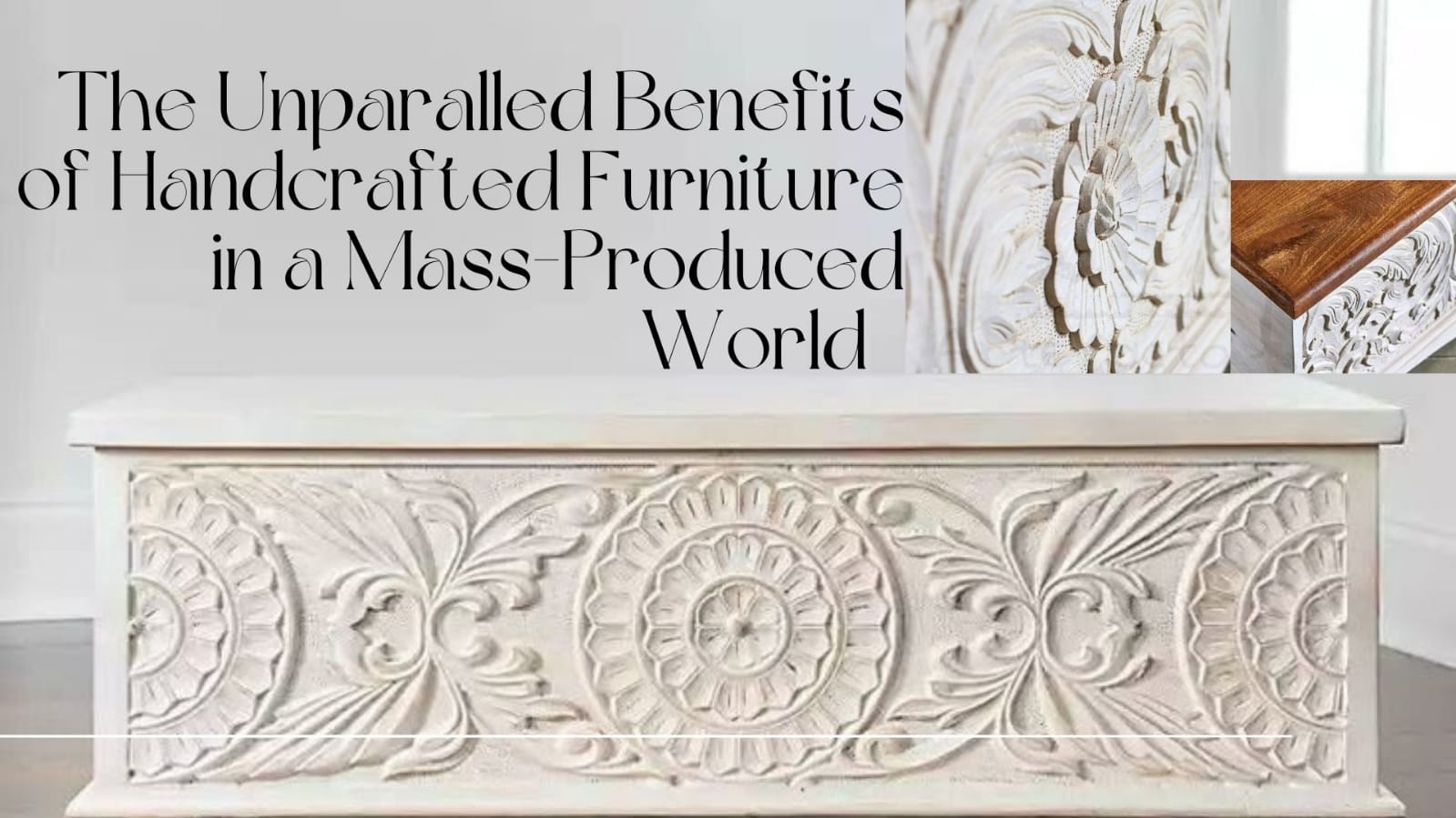 The Unparalleled Benefits of Handcrafted Furniture in a Mass-Produced World